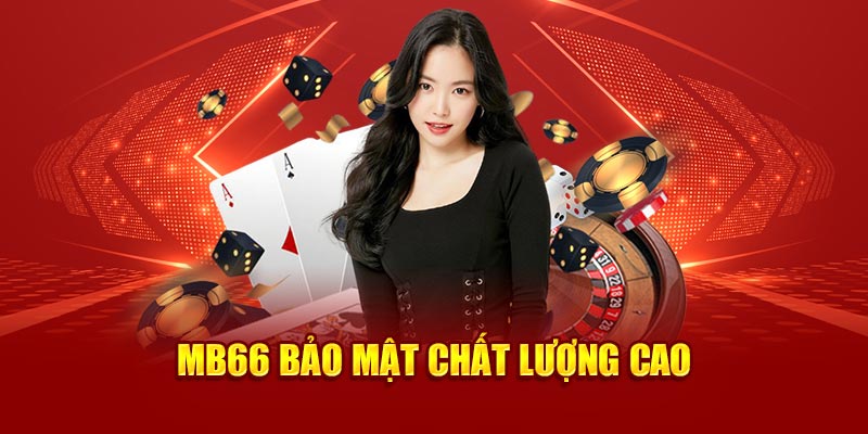 MB66 bảo mật chất lượng cao